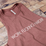 Work Fucking Harder Racerback Crop Tank Top front detail