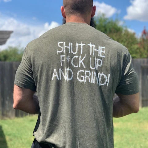 Shut The Fck Up And Grind Crew-Neck T-Shirt 
