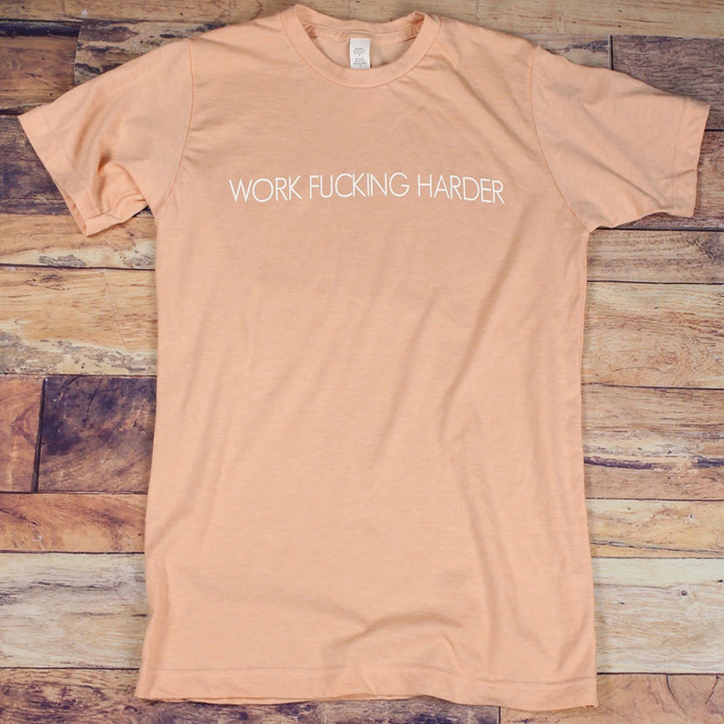 Work Fucking Harder Crewneck T-Shirt Peach