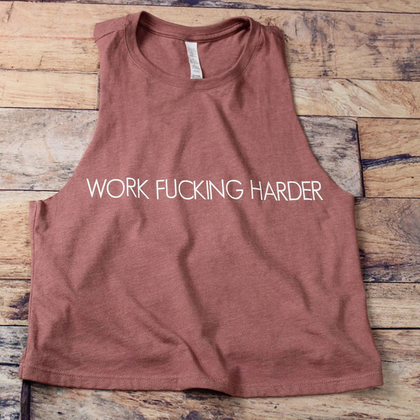 Work Fucking Harder Racerback Crop Tank Top Front Mauve