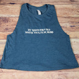 My Rights Don't End Racerback Crop Tank Top