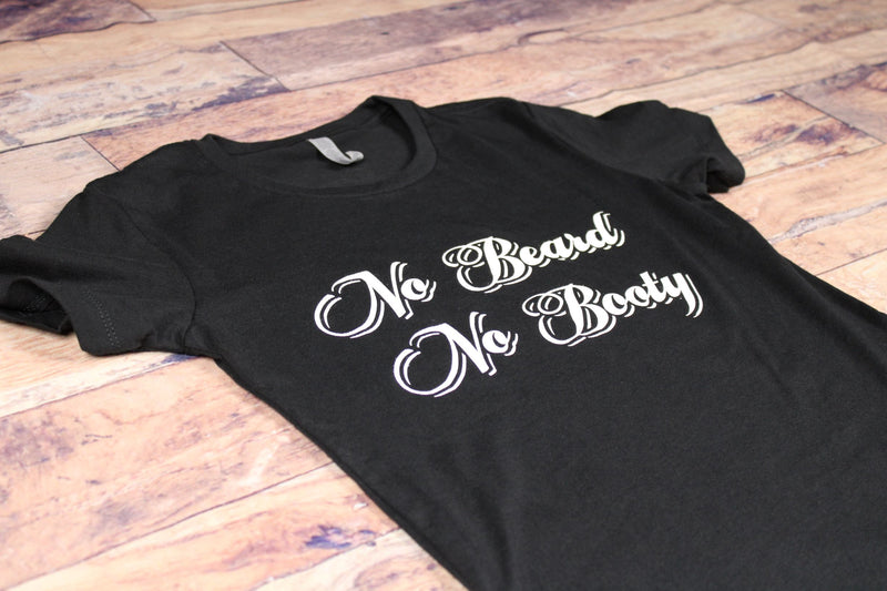 No Beard, No Booty Short Sleeve T-Shirt